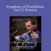 Dr. Dain Heer - Symphony of Possibilities Jun-21 Houston