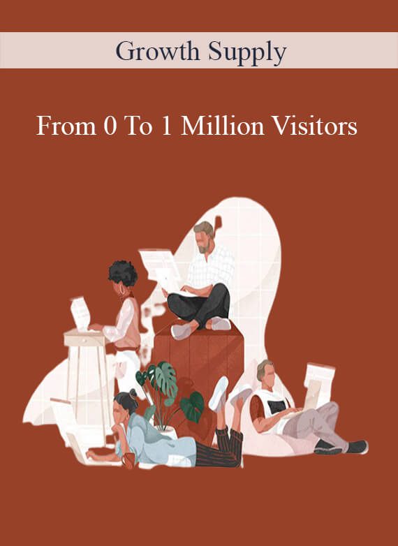 Growth Supply - From 0 to 1 Million Visitors