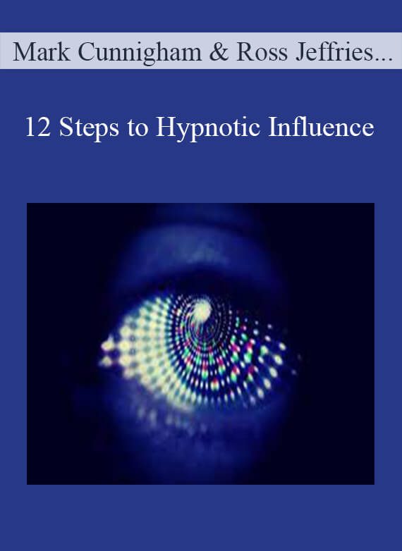 Mark Cunnigham & Ross Jeffries & David Snyder & Tom Vizzini - 12 Steps to Hypnotic Influence