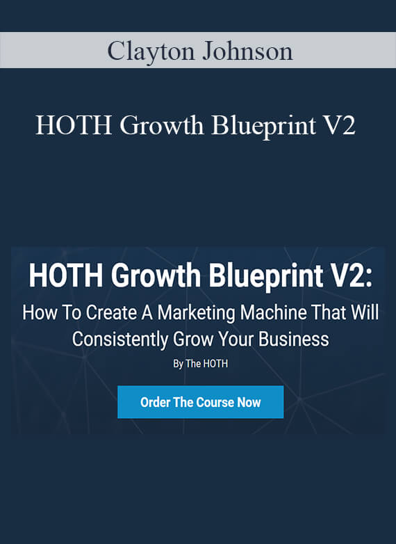Clayton Johnson - HOTH Growth Blueprint V2