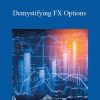 Andy Mayer - Demystifying FX Options