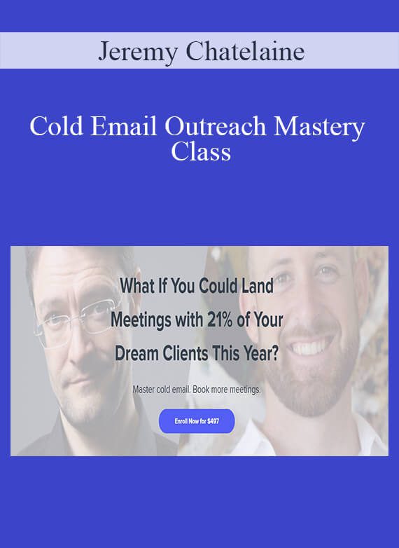 Jeremy Chatelaine - Cold Email Outreach Mastery Class