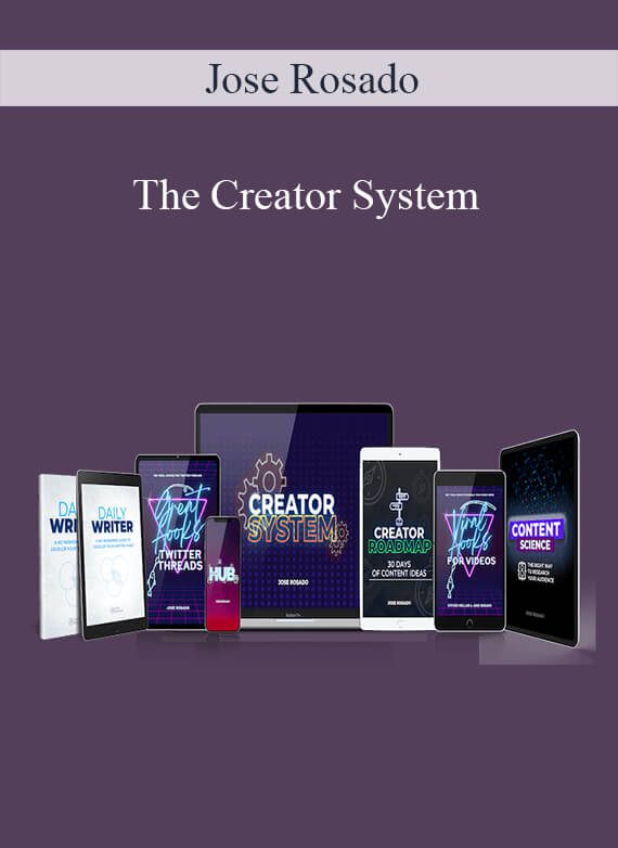 Jose Rosado - The Creator System