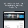 Matan Feldman - IB Soft Skills Tools for Becoming an Amazing Junior Ba...
