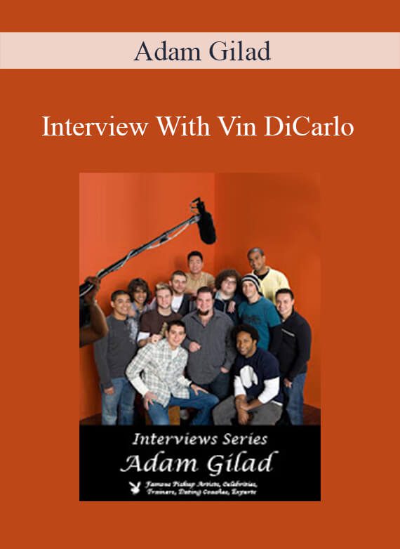 Adam Gilad - Interview With Vin DiCarlo