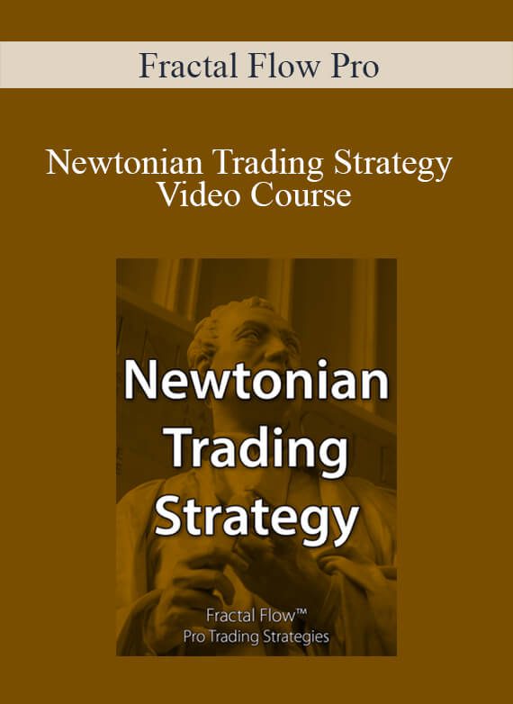 Fractal Flow Pro - Newtonian Trading Strategy Video Course