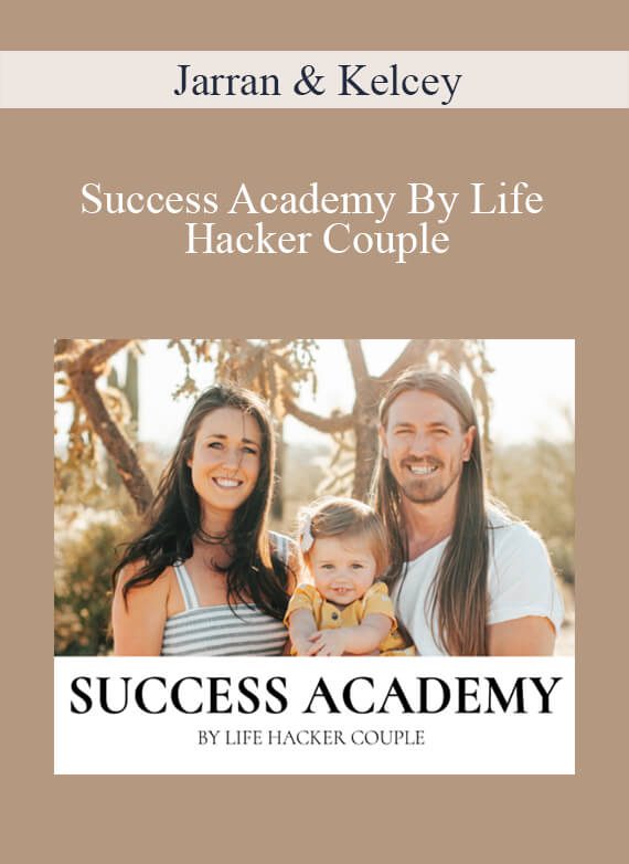 Jarran & Kelcey - Success Academy By Life Hacker Couple