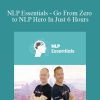 Mike Mandel & Chris Thompson - NLP Essentials - Go From Zero to NLP Hero In Just 6 Hours