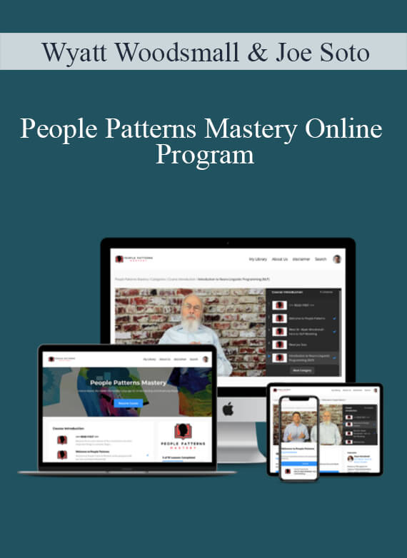 Wyatt Woodsmall & Joe Soto - People Patterns Mastery Online Program