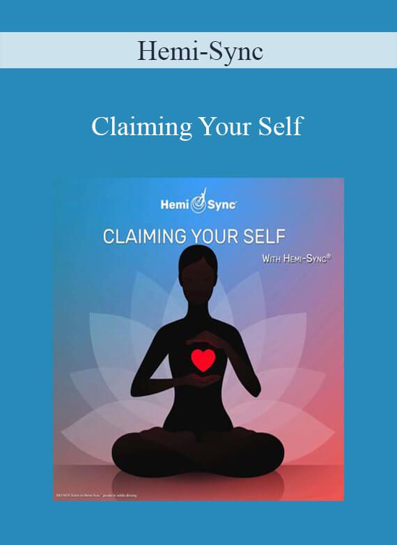 Hemi-Sync - Claiming Your Self