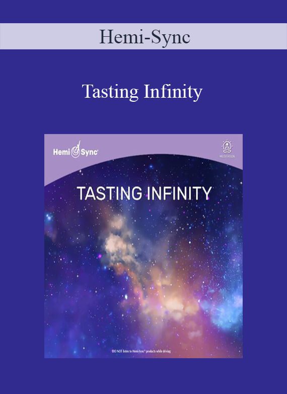 Hemi-Sync - Tasting Infinity