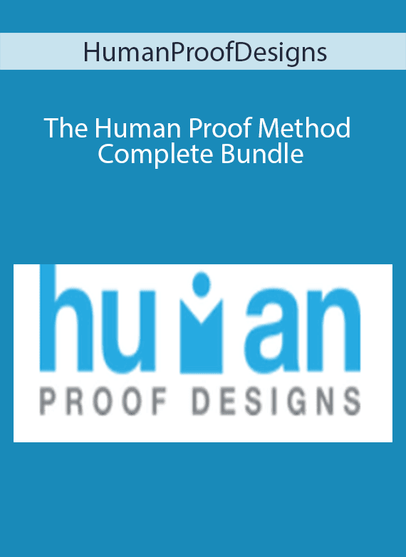 HumanProofDesigns - The Human Proof Method - Complete Bundle